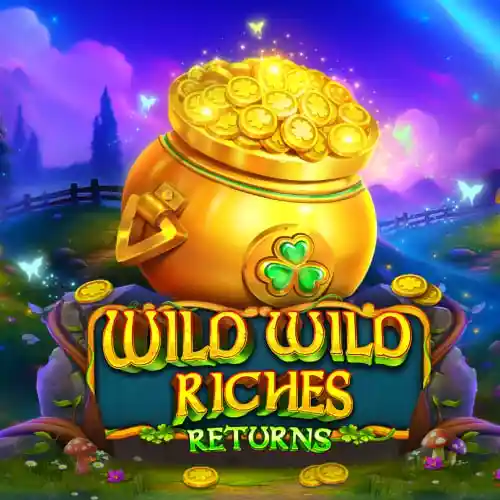 Wild Wild Riches Returns
